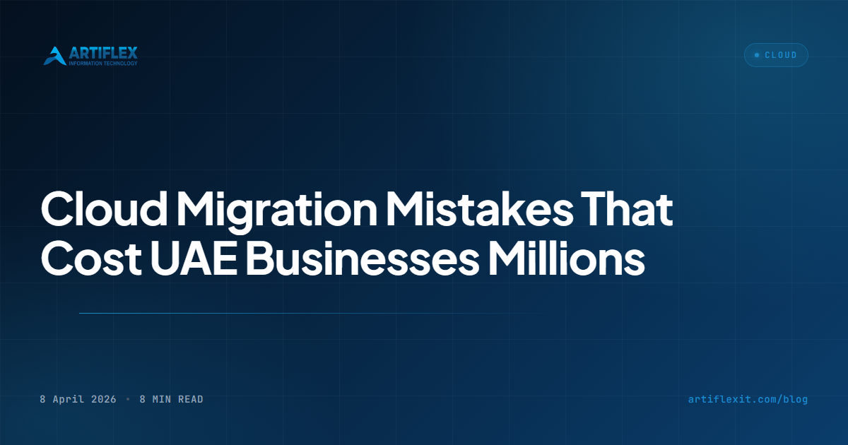 Uae Migration Pattern Cloud Migration Mistakes UAE 2026 | Artiflex IT